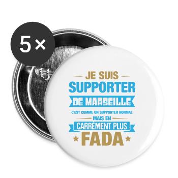 Supporter De Marseille En Carrément Plus Fada - Lot de 5 petits badges (25 mm) - blanc - Devant