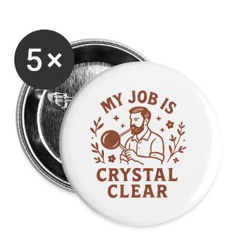 Job crystal clear | Glassblower Humor - Buttons small 1''/25 mm (5-pack) - white - Front