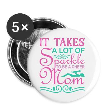 Es braucht Funkel, um ein Cheer Mom-Shirt zu sein - Buttons klein 25 mm (5er Pack) - Weiß - Vorne