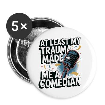 At least my trauma has made me a comedian - Buttons small 1''/25 mm (5-pack) - white - Front