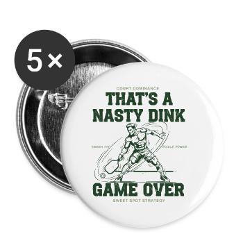 Pickleball Funny Player Thats A Nasty Dink Game - Buttons small 1''/25 mm (5-pack) - white - Front