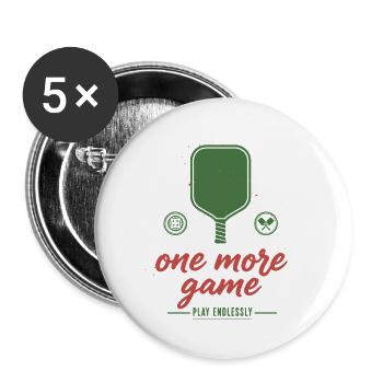 Pickleball Funny Player One More Game Play - Buttons small 1''/25 mm (5-pack) - white - Front