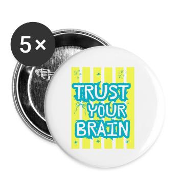 Trust Your Brain - Buttons small 1''/25 mm (5-pack) - white - Front