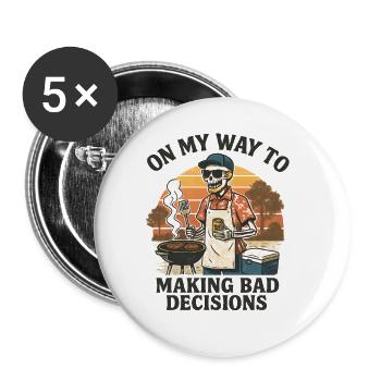 Grilling Humor On My Way To Making Bad Decisions - Buttons small 1''/25 mm (5-pack) - white - Front