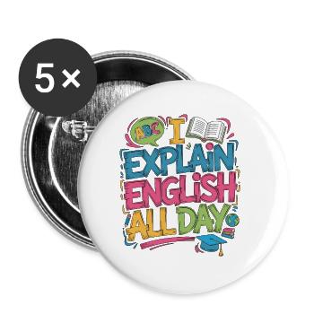 ESL Teacher I Explain English All Teaching Career - Buttons klein 25 mm (5er Pack) - Weiß - Vorne