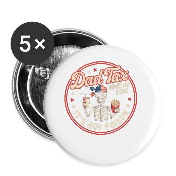 Dad Tax Skeleton Not Poison - Buttons small 1''/25 mm (5-pack) - white - Front