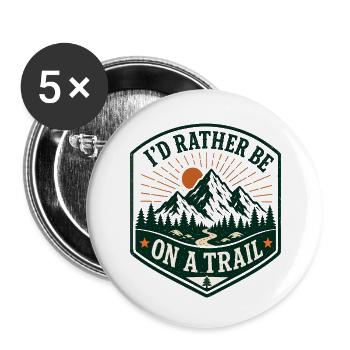 I'd Rather Be On a Trail - Buttons small 1''/25 mm (5-pack) - white - Front