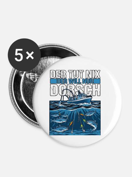 Der Will Dorsch Angeln - Buttons klein 25 mm (5er Pack) - Weiß