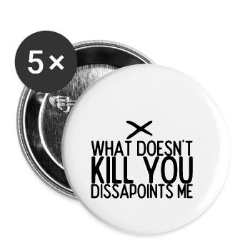 What does not kill you disappoints me - Buttons small 1''/25 mm (5-pack) - white - Front