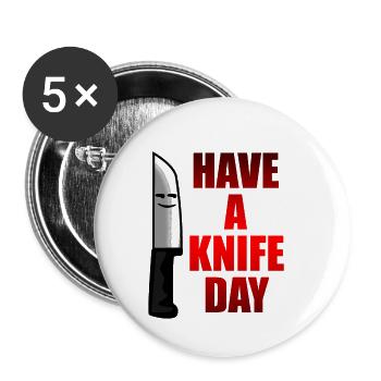 Have a knife nice day, do not cut yourself - Buttons small 1''/25 mm (5-pack) - white - Front
