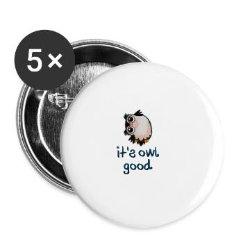 It's Owl Good - Cute Pun Gift Shirt - Buttons klein 25 mm (5er Pack) - Weiß - Vorne
