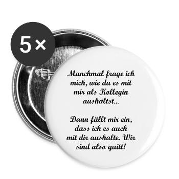 Lustiger Spruch für Kolleginnen bei der Arbeit - Buttons klein 25 mm (5er Pack) - Weiß - Vorne