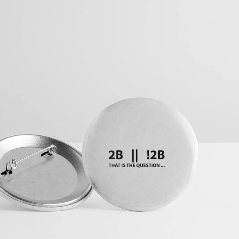 2B oder nicht 2B das ist die Frage Buttons klein 25 mm (5er Pack)