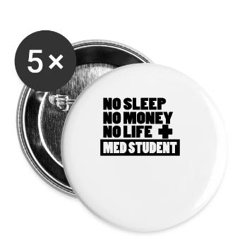 Medicine student, gift, funny saying - Buttons small 1''/25 mm (5-pack) - white - Front