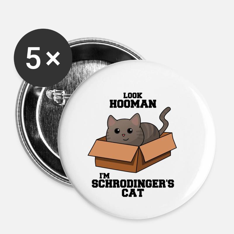 Schrodinger's Cat Funny Gift - Buttons small 1''/25 mm (5-pack) - white