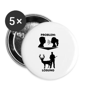 Problème avec les femmes ? La chasse est la réponse | Chasseurs - Lot de 5 petits badges (25 mm) - blanc - Devant