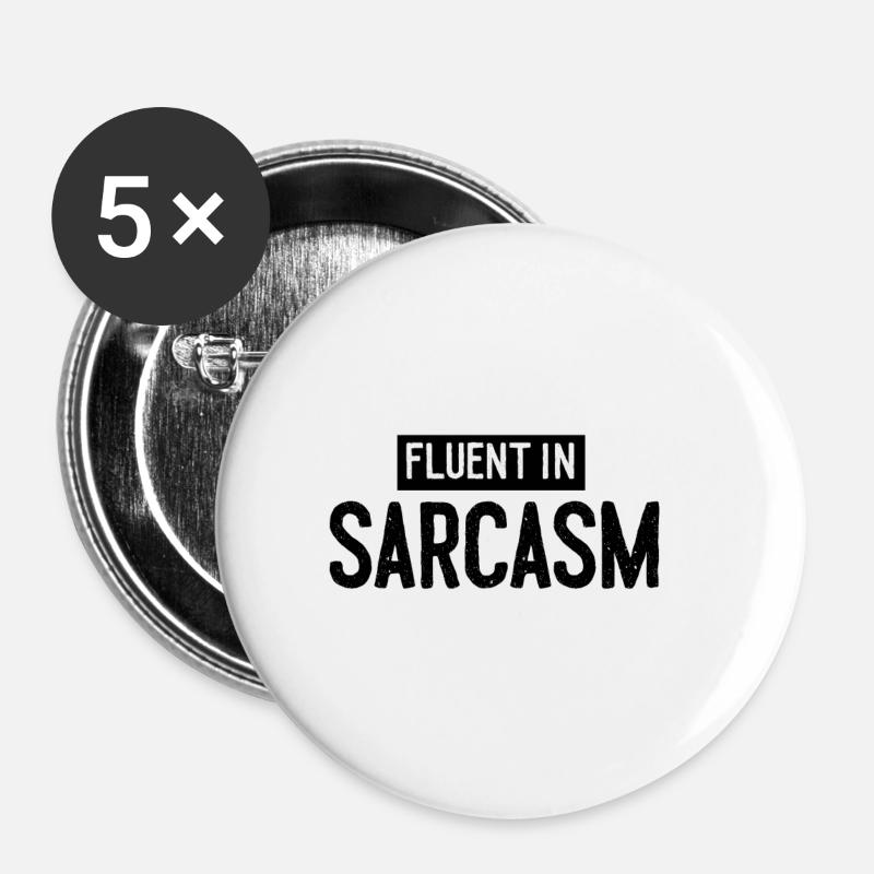 Fluent in Sarcasm - Buttons klein 25 mm (5er Pack) - Weiß