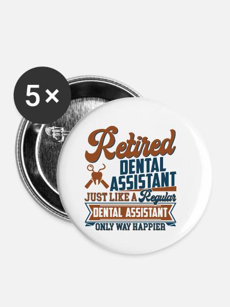 Retired Dental Assistant - Buttons klein 25 mm (5er Pack) - Weiß