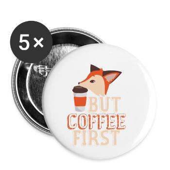 But Coffee First Fuchs Style - Buttons klein 25 mm (5er Pack) - Weiß - Vorne
