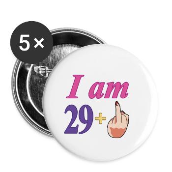30th Birthday Funny Gift For Women Turning 29+ - Buttons small 1''/25 mm (5-pack) - white - Front