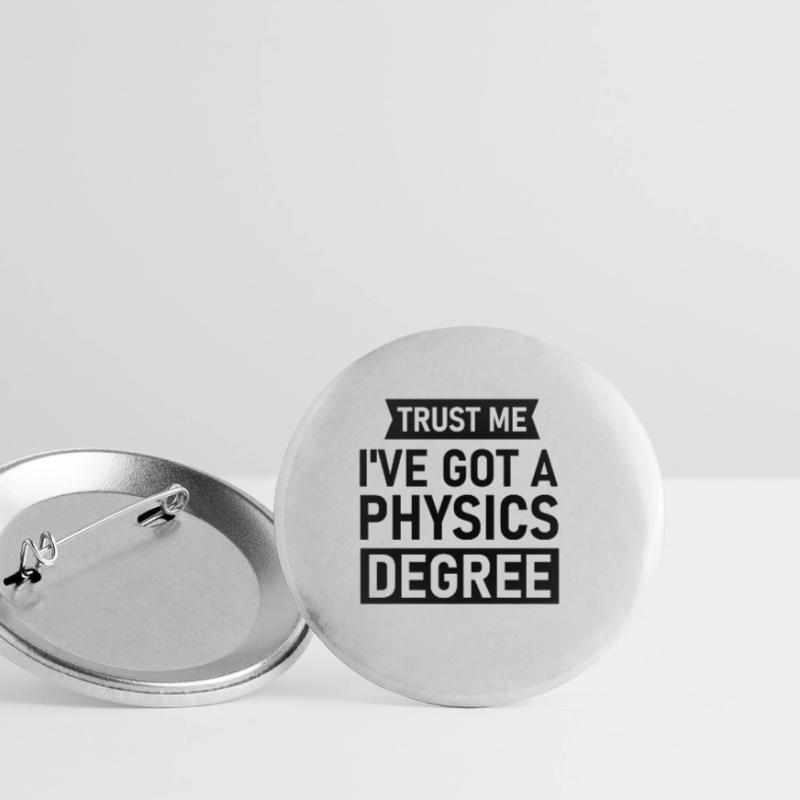 Physicist Gift Physics Bachelor Master PhD Nerd Buttons small 1''/25 mm (5-pack)