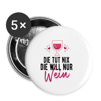 Die tut nix die will nur Wein - Buttons klein 25 mm (5er Pack) - Weiß - Vorne