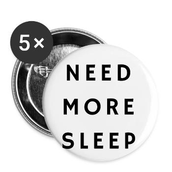 NEED MORE SLEEP Schwangerschaft Schlafen Eltern - Buttons klein 25 mm (5er Pack) - Weiß - Vorne