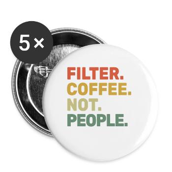 Café filtre Pas les gens - Espresso Barista Cafe - Lot de 5 petits badges (25 mm) - blanc - Devant
