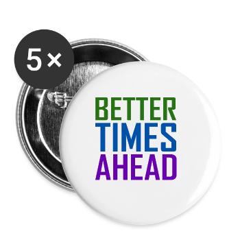 Better Times Ahead Rainbow Colorful Statement - Buttons klein 25 mm (5er Pack) - Weiß - Vorne