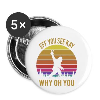 Eff You See Kay Warum Oh You - Big Foot In Forest Gi - Buttons klein 25 mm (5er Pack) - Weiß - Vorne