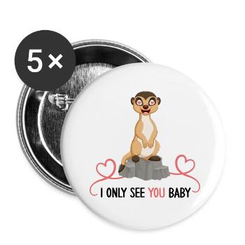 valentine's day meerkat only see you babe love - Buttons small 1''/25 mm (5-pack) - white - Front