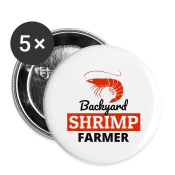 Backyard Shrimp Farmer Fish Farming Farm Funny - Buttons small 1''/25 mm (5-pack) - white - Front