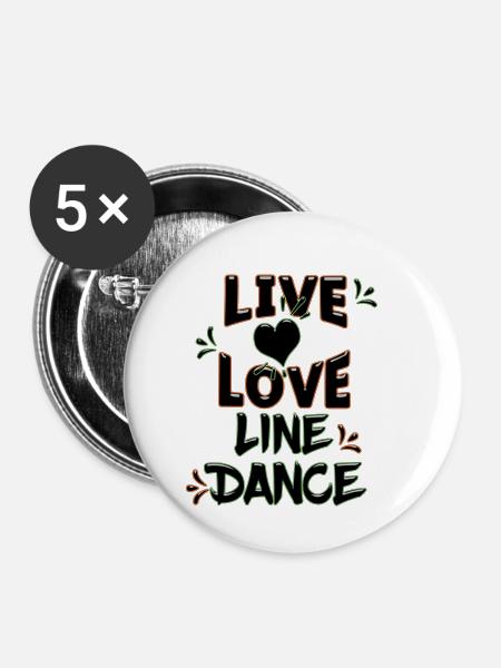 Live Love Line Dance - Buttons klein 25 mm (5er Pack) - Weiß