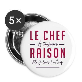 LE CHEF A TOUJOURS RAISON - Lot de 5 petits badges (25 mm) - blanc - Devant
