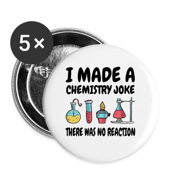 Chemistry Joke, There was no reaction - Buttons small 1''/25 mm (5-pack) - white - Front