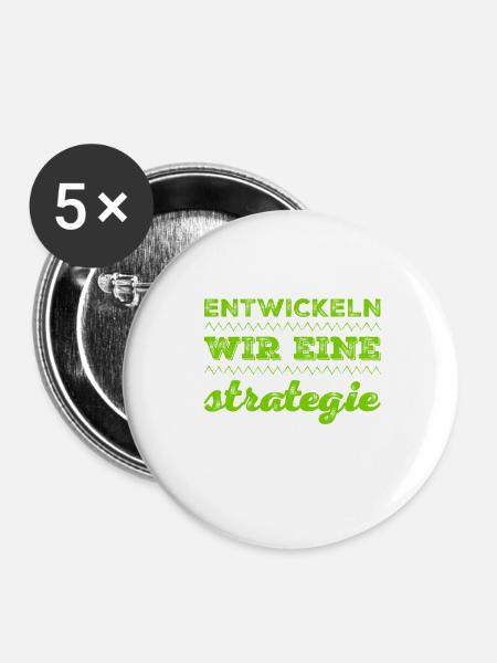 eine Strategie ist gut - Buttons klein 25 mm (5er Pack) - Weiß