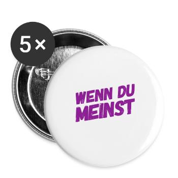 denk was du willst - Buttons klein 25 mm (5er Pack) - Weiß - Vorne