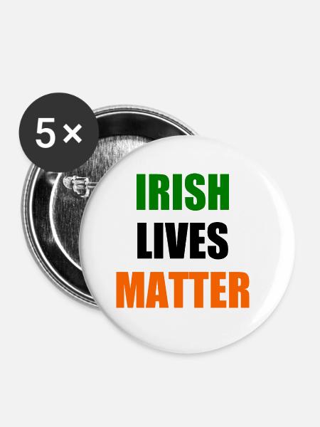 Irish lives matter - Buttons klein 25 mm (5er Pack) - Weiß