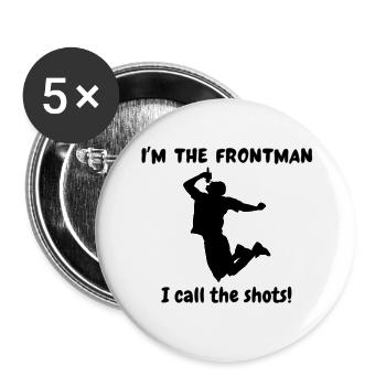 I’m the frontman. I call the shots! - Buttons small 1''/25 mm (5-pack) - white - Front
