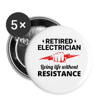 Électricien à la retraite : la vie sans résistance - Lot de 5 petits badges (25 mm) - blanc - Devant