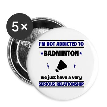 „Ich bin nicht süchtig nach Badminton - Buttons klein 25 mm (5er Pack) - Weiß - Vorne