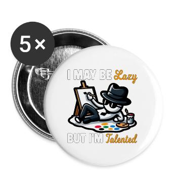 JE SUIS PEUT-ÊTRE PARESSEUX, MAIS J’AI DU TALENT - Lot de 5 petits badges (25 mm) - blanc - Devant