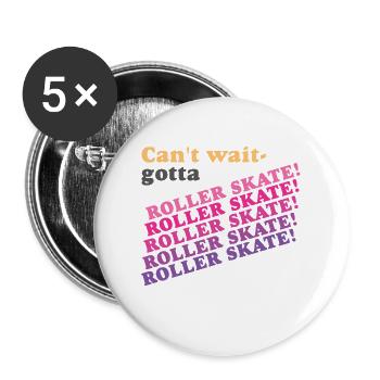 Ich kann es kaum erwarten, Rollschuh zu fahren - Buttons klein 25 mm (5er Pack) - Weiß - Vorne