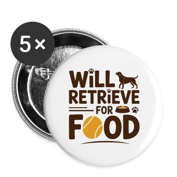 Récupérera Pour La Nourriture Labrador Drôle Chien - Lot de 5 petits badges (25 mm) - blanc - Devant