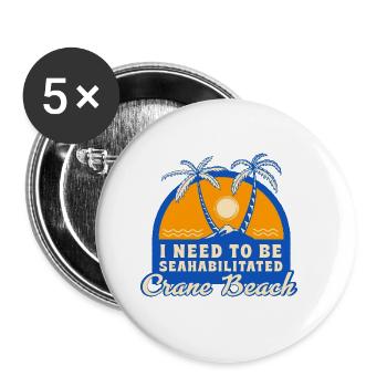 I Need To Be Seahabilitated Crane Beach Summer - Buttons klein 25 mm (5er Pack) - Weiß - Vorne