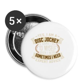 Yes I Am A Disc Jockey Expert Advice Motif - Buttons small 1''/25 mm (5-pack) - white - Front
