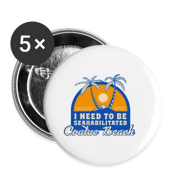 I Need To Be Seahabilitated Coatue Beach Summer - Buttons klein 25 mm (5er Pack) - Weiß - Vorne