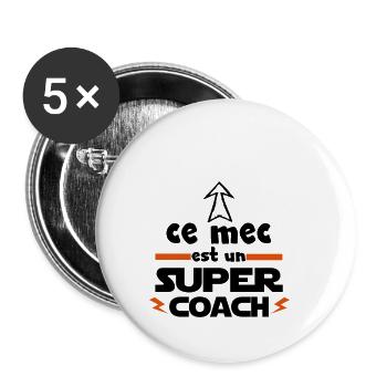 ce mec est un super coach,citation,message - Lot de 5 petits badges (25 mm) - blanc - Devant