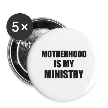 Mom Life Mom Motherhood Is My Ministry - Buttons small 1''/25 mm (5-pack) - white - Front