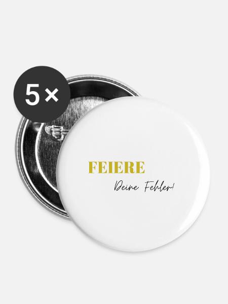 Feiere Deine Fehler - Buttons klein 25 mm (5er Pack) - Weiß